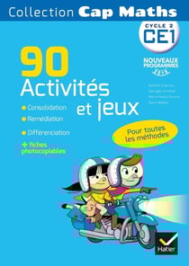 Cap Maths : CE1 - 90 activités et jeux consolidation, remédiation et différenciation