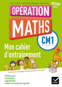 Opération maths - CM1 - fichier d'entraînement (édition 2016)