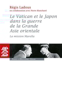 Le Vatican et le Japon dans la guerre de la Grande Asie orientale - la mission Marella