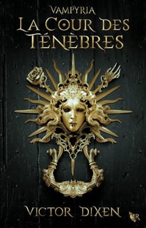 La Cour des Ténèbres (Vampyria : le cycle de Jeanne) - 1