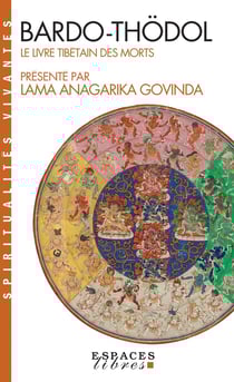 Bardo-Thödol - le livre tibétain des morts