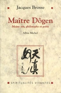 Maitre dogen moine zen philosophe et poete