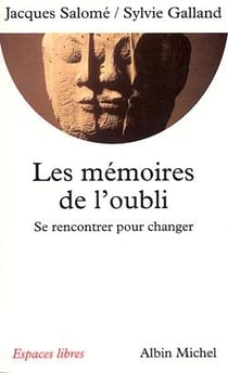 Les Mémoires de l'oubli : Se rencontrer pour changer