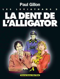 Les Léviathans - Tome 02 : La Dent de l'Alligator