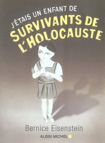 J'etais un enfant de survivants de l'holocauste