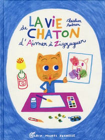 La vie de chaton - d?Aimer à Zigzaguer
