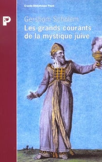 Grands courants de la mystique juive (les)
