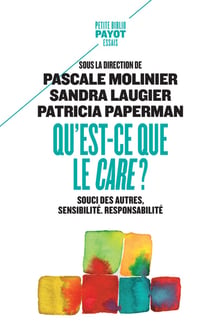 Qu'est-ce que le care ? souci des autres, sensibilité, responsabilité