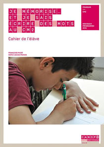 Je mémorise... et je sais écrire des mots au CM2 - cahier de l'élève