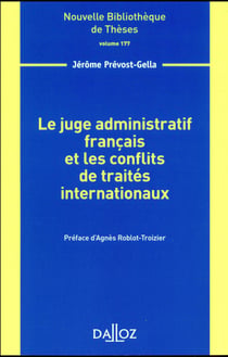 Le juge administratif français et les conflits de traités internationaux - Volume 177