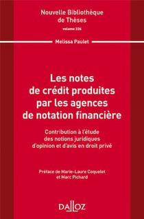 Nouvelle Bibliothèque de Thèses - Volume 226 Les notes de crédit produites par les agences de notation financière