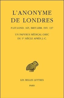 L'anonyme de Londres - un papyrus médical grec du 1er siècle après J.-C.