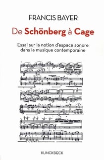 De Schonberg à Cage : Essai sur la notion d'espace sonore dans la musique contemporaine