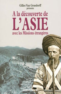 A la decouverte de l'asie avec les missions etrangeres
