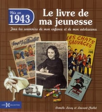 Le Livre De Ma Jeunesse : Nés En 1943