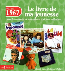 Le Livre De Ma Jeunesse : Nés En 1967