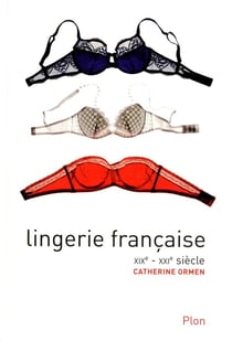 Lingerie française - XIXe-XXIe siecle