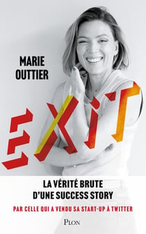 Exit : La vérité brute d'une success story par celle qui a vendu sa start-up à Twitter