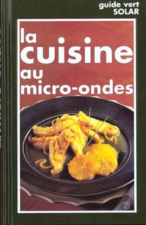 Guide vert cuisine micro-onde