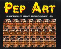 Pep art les nouvelles images tridimentionnelles