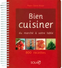 Bien cuisiner - du marche a votre table - ne