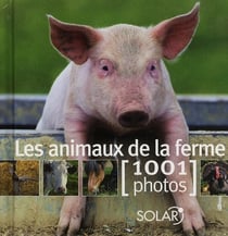 Les animaux de la ferme en 1001 photos