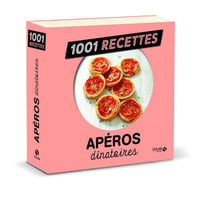 1001 RECETTES : apéros dinatoires