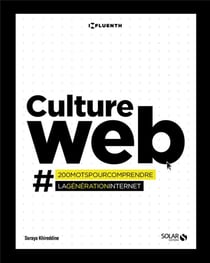Culture web - #200motspourcomprendre #lagénérationinternet