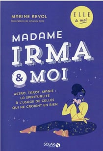 Madame Irma & moi - ELLE & moi