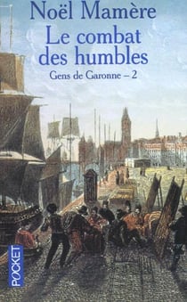 Les gens de garonne t.2 - combat des humbles