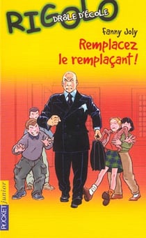 Rigolo drole d'ecole - tome 36 remplacez le remplacant - vol36