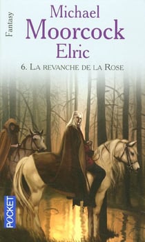 Elric - tome 6 La revanche de la rose