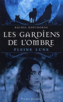 Les gardiens de l'ombre - tome 1 pleine lune - vol01