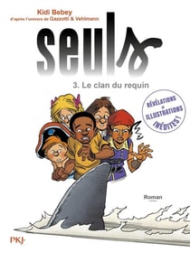 Seuls Tome 3 : le clan du requin
