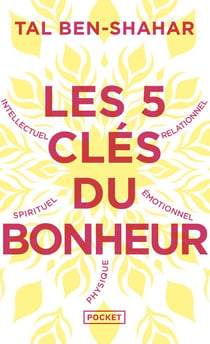 Les cinq clés du bonheur : cultiver la résilience quoi qu'il arrive