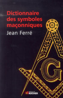 Dictionnaire des symboles maçonniques