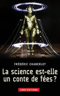 La science est-elle un conte de fées?