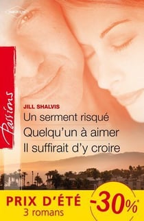 Un serment risqué - quelqu'un à aimer - il suffirait d'y croire