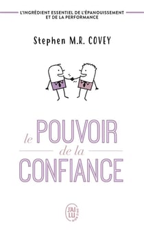 Le pouvoir de la confiance - l'ingrédient essentiel de l'épanouissement et de la performance