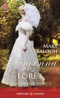 La saga des Bedwyn Tome 5 - l'inconnu de la forêt