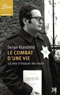 Le combat d'une vie - 25 ans à traquer les nazis