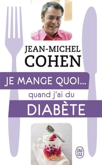 Je mange quoi... quand j'ai du diabete