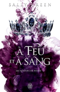 Les voleurs de fumée Tome 3 : à feu et à sang