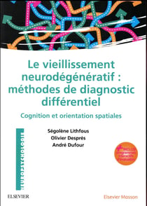 Le vieillissement neurodégénératif : méthodes de diagnostic différentiel