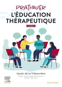 Pratiquer l'éducation thérapeutique : l'équipe et les patients (2e édition)