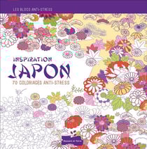 Inspiration japon - 70 coloriages anti-stress