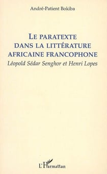 Le paratexte dans la littérature africaine francophone - Léopold Sédar Senghor et Henri Lopes