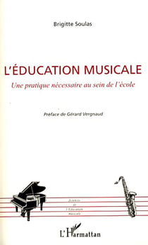 L'éducation musicale - une pratique nécessaire au sein de l'école
