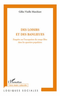 Des loisirs et des banlieues - enquête sur l'occupation du temps libre dans les quartiers populaires
