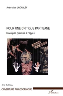 Pour une critique partisane - quelques preuves à l'appui